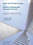 BRS Annual Meeting 2006 (Jointly with British Orthopaedic Research Society)