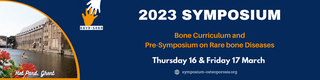 Bone Curriculum Symposium and the Pre-Symposium on Rare Bone Diseases organised by the KBVR / SRBR Osteoporosis and Fracture Prevention