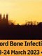 The 10th Annual Oxford Bone Infection Conference (OBIC 2023)